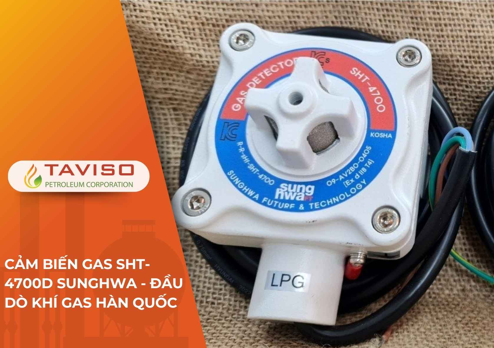Cảm Biến Gas SHT-4700D Sunghwa - Đầu Dò Khí Gas Hàn Quốc