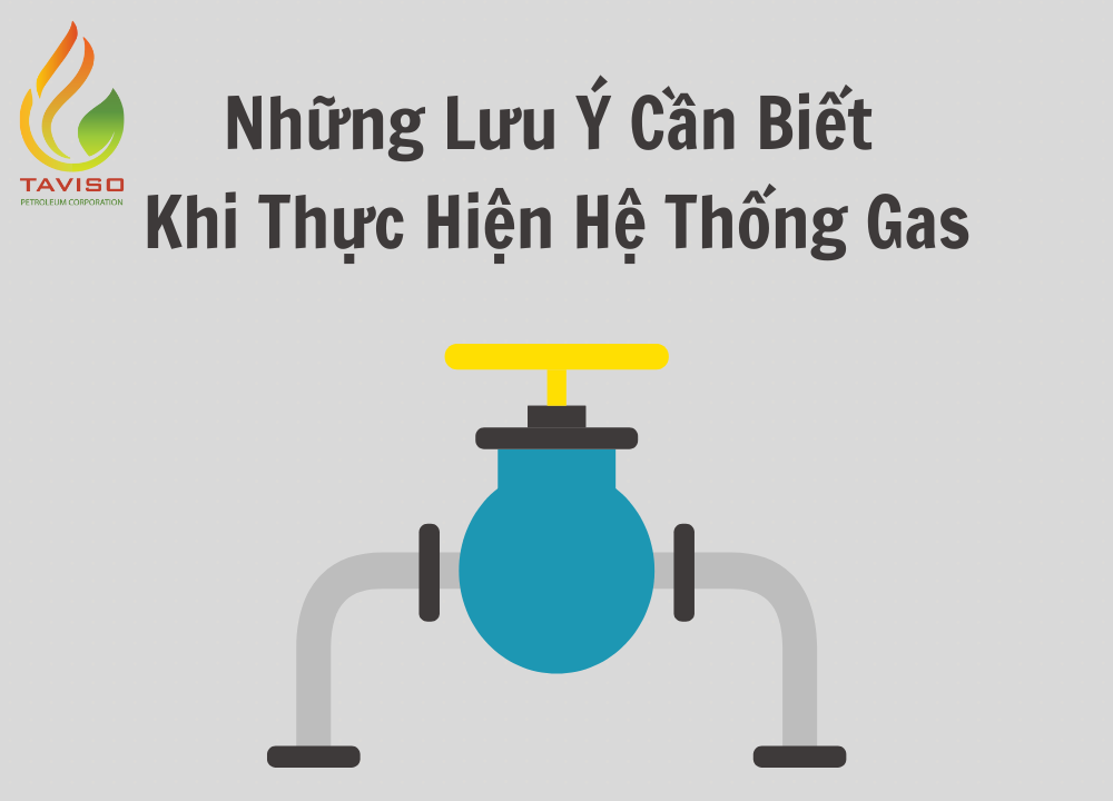 Hướng Dẫn Quan Trọng Khi Triển Khai Hệ Thống Gas