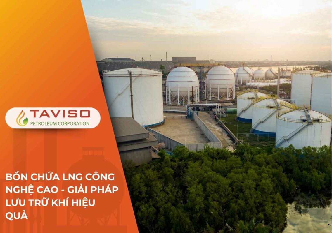 Bồn Chứa LNG Công Nghệ Cao - Giải Pháp Lưu Trữ Khí Hiệu Quả