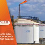 Ưu và Nhược điểm của LPGLNG đối với Môi trường bạn cần biết