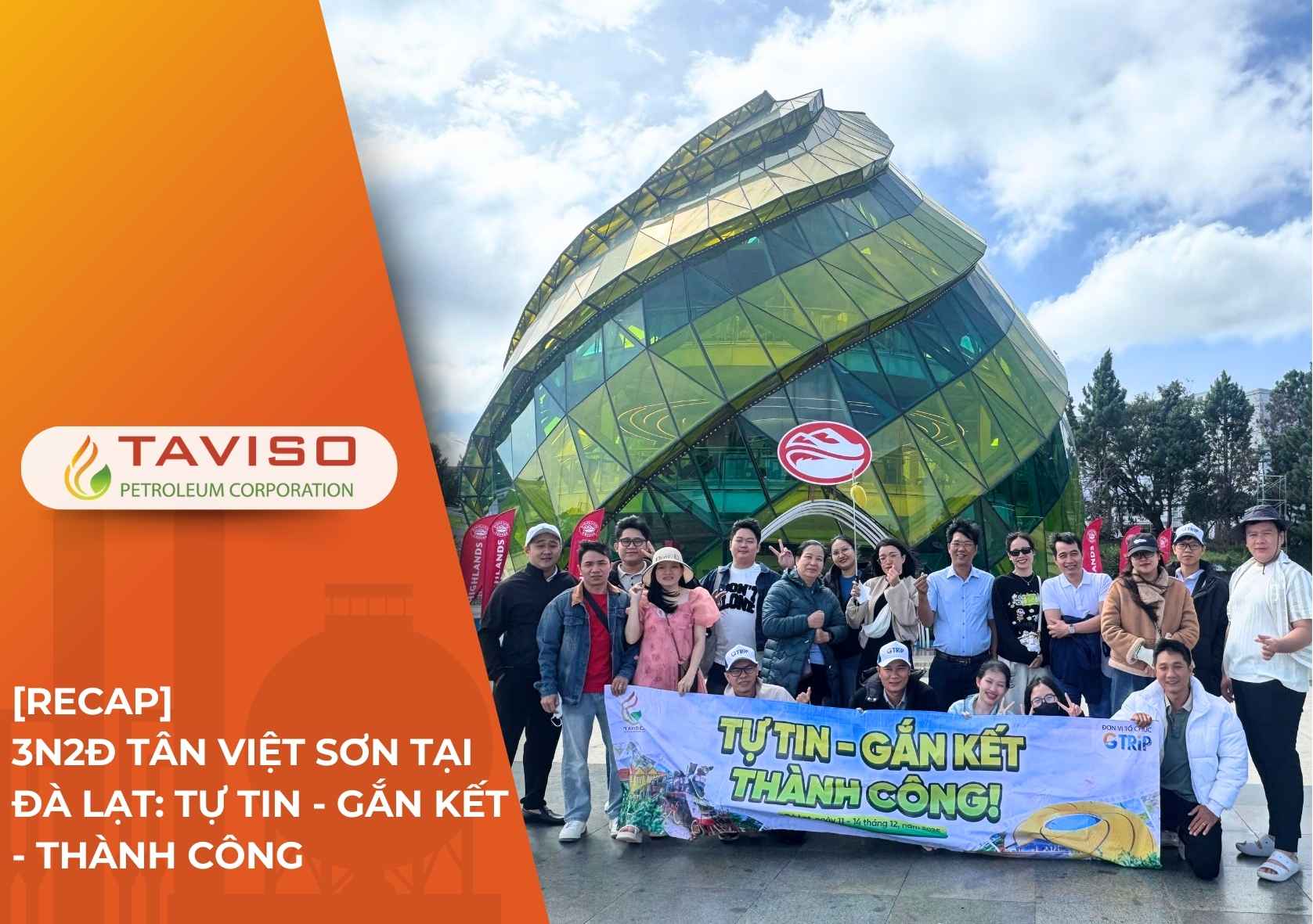 [Recap] 3N2Đ Tân Việt Sơn tại Đà Lạt Tự tin - gắn kết - thành công
